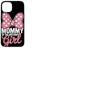 Mommy of The Birthday Girl Pink Polka Bow Anniversaire Fille Coque pour iPhone 13