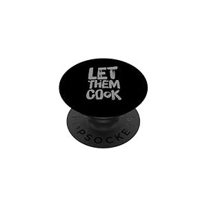For People Funny Humour texte humoristique Let Them Cook PopSockets PopGrip Adhésif
