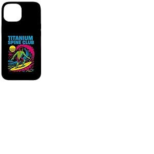 Back Surgery Titanium Spine Club Cool Mens Get Well Coque pour iPhone 15