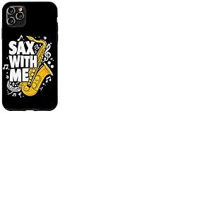 Sax with me Saxophone Brass Band Jazz Saxophoniste Saxophone Coque pour iPhone 11 Pro Max
