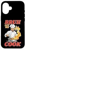 Bruh Let Me Cook Point de confiance de confiance Coque pour iPhone 16