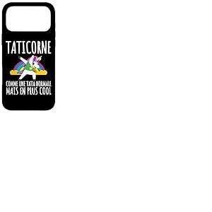 Taticorne Humour Tata Licorne Cadeau Tante F&ecirc;te des M&egrave;res Coque pour iPhone 17 Pro Max