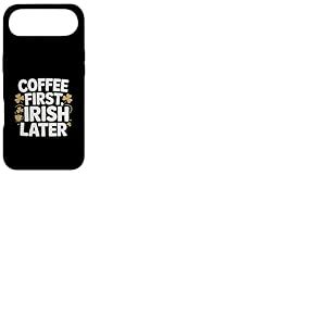 Coffee First Irish Later Funny St Patrick Day Coque pour iPhone Air