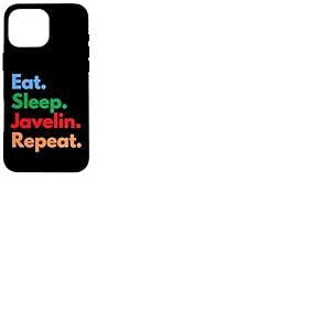 Eat Sleep Javelin Repeat Lanceurs de Javelot, entra&icirc;neurs, athl&egrave;tes Coque pour iPhone 16 Pro Max