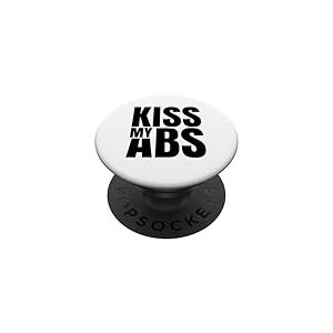 Kiss My Abdominal Muscles Exercice Fitness Workout PopSockets PopGrip Adh&eacute;sif