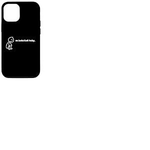 Pas de basket-ball aujourd'hui, pas de saison de basket-ball, j'aime le basket-ball Coque pour iPhone 12/12 Pro