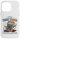 J'Ai des problèmes de Confiance avec Mon multimètre, ingénieur électricien Coque pour iPhone 14 Pro Max