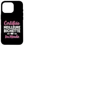Certifiée Meilleure Bichette du Monde Femme Humour Coque pour iPhone 16 Pro