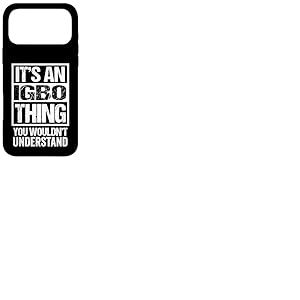 It's an Igbo Thing You Wouldn't Understand IBO Nigeria Coque pour iPhone 17 Pro Max