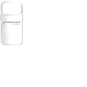 Prosecco Please X Champagne Vin Mousseux Vino Prosecco Mood Coque pour iPhone 17 Pro