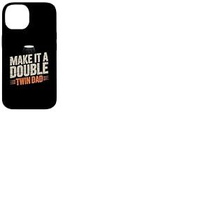 Mots drôles pour jumeaux Texte Humour Make It A Double Twin Dad Coque pour iPhone 14