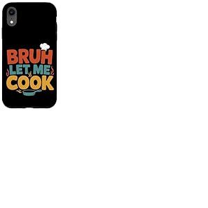 Bruh Let Me Cook Point de confiance de confiance ---- Coque pour iPhone XR