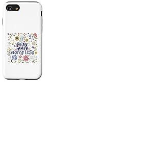 Pray More Fleur Fleur Idée cadeau religieuse prière Coque pour iPhone SE (2020) / 7 / 8