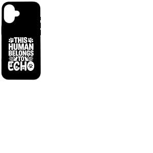 Nom du chat Echo Human appartient au nom du chat Echo Coque pour iPhone 16