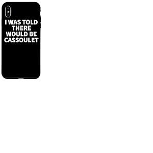 Vêtements à cassoulet - Le meilleur design amusant pour les amateurs de cassoulet Coque pour iPhone XS Max
