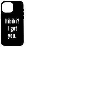 Hibiki? Je t’ai eu. Coque pour iPhone 16 Pro Max