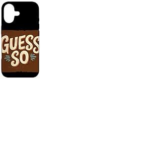 Costume Pretty Guess So Statement Coque pour iPhone 17