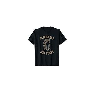 Je Peux Pas J'ai Poney T-Shirt