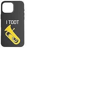 I Toot – Humoristique Baryton/Euphonium drôle Coque pour iPhone 16 Pro Max