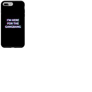I'm Here for The Gangbang 2000s Grunge Aesthetic Adult Humor Coque pour iPhone 7 Plus/8 Plus