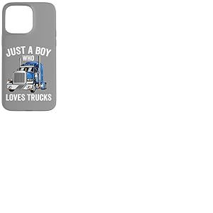 Just a Boy Who Loves Trucks, Semi-remorque pour Enfants Coque pour iPhone 15 Pro Max