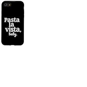 Pasta La Vista Baby &ndash; Inscription Amusante Pasta Coque pour iPhone SE (2020) / 7/8