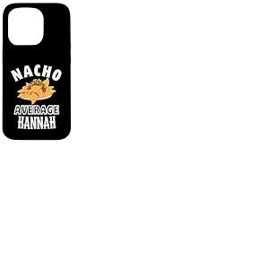 Nacho Average Hannah Cinco De Mayo Cadeau dr&ocirc;le Nachos Coque pour iPhone 15 Pro