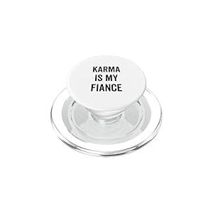 Karma is My Fiance Citation Humoristique Philosophie PopSockets PopGrip pour MagSafe