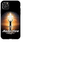 Made New in Christ Jesus: Christian Faith Baptism 2 Cor 5:17 Coque pour iPhone 11 Pro Max