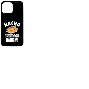 Nacho Average Hannah Cinco De Mayo Cadeau dr&ocirc;le Nachos Coque pour iPhone 13 Pro Max