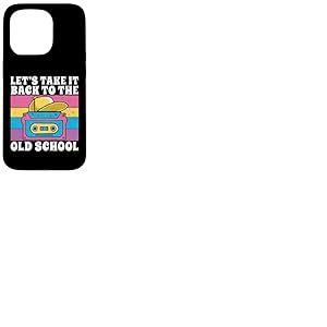 Let's Take It Back to The Old School 90s Hip Hop Coque pour iPhone 15 Pro