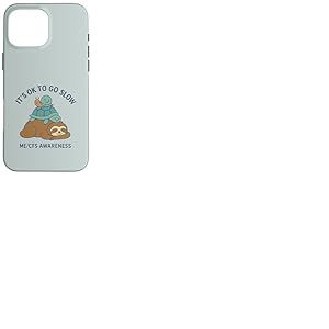 It's OK to Go Slow - ME/CFS Awareness - Paresseux, Tortue, Escargot Coque pour iPhone 16 Pro Max