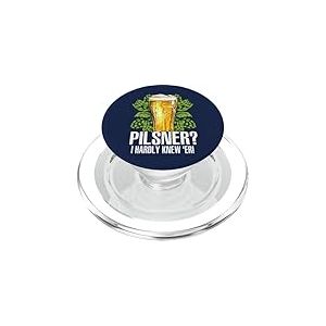 Citation Amusante des Fans de bière Pilsner I Hardly Knew 'ER Beer Drinking PopSockets PopGrip pour MagSafe