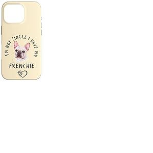 Je ne suis Pas c&eacute;libataire, J'Ai Mon Bouledogue Fran&ccedil;ais Coque pour iPhone 16 Pro