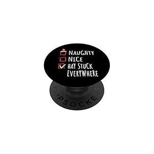 Nice Naughty Hay Stuck Everywhere Christmas List Shirt Ferme PopSockets PopGrip Adh&eacute;sif