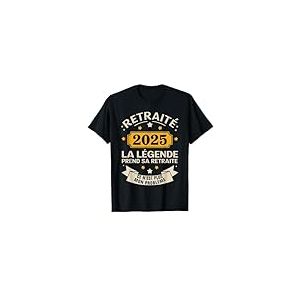La Légende Prend Sa Retraite Homme Retraité 2025 Homme 2025 T-Shirt