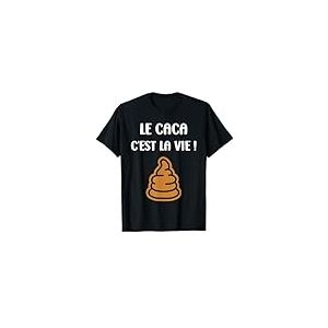 Proute Citation le caca c'est la vie humour caca T-Shirt