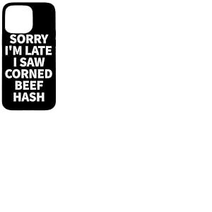 Corned Beef Hash Apparel - Design Fantaisie Amusant pour Les Amateurs de haschisch Coque pour iPhone 15 Pro Max