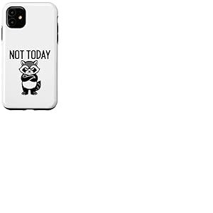 Funny Raccoon Not Today Sarcastic Lazy Trash Panda Meme Coque pour iPhone 11
