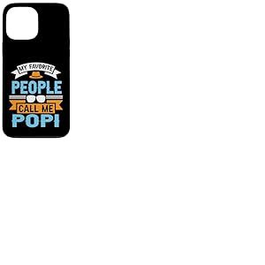 My Favorite People Call Me POPI Funny Father's Day Dad Men Coque pour iPhone 13 Pro Max