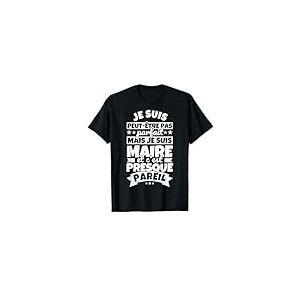 Maire dr&ocirc;le T-Shirt