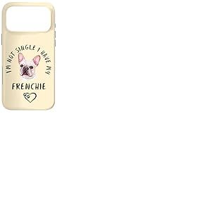 Je ne suis Pas c&eacute;libataire, J'Ai Mon Bouledogue Fran&ccedil;ais Coque pour iPhone 17 Pro Max