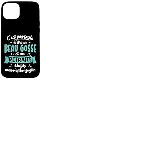 Retrait&eacute; Id&eacute;e Cadeau Humour Anniversaire Beau Gosse Retraite Coque pour iPhone 15 Plus