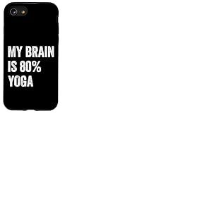 My Brain is 80% Yoga Funny Quotes Cute Coque pour iPhone SE (2020) / 7/8