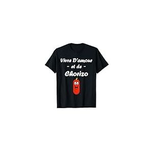 Vivre d'amour et de chorizo Humour Chorizo T-Shirt