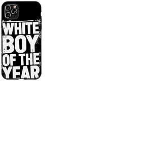 White Boy Of The Year Message Humour Noir Sarcastique Coque pour iPhone 11 Pro Max