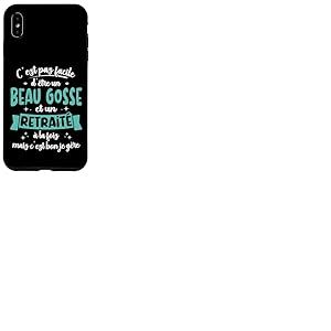 Retrait&eacute; Id&eacute;e Cadeau Humour Anniversaire Beau Gosse Retraite Coque pour iPhone XS Max