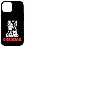 Nom de chien Cheddar - All You Need is Love ! Coque pour iPhone 14