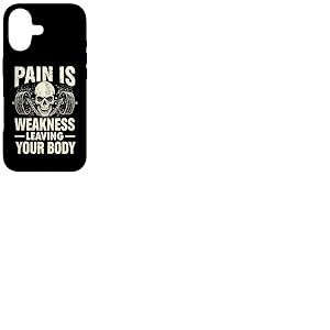 La Douleur est la faiblesse Laissant Votre Corps Motivation entra&icirc;nement Gym Coque pour iPhone 17