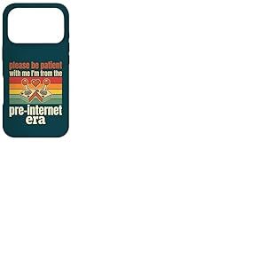Soyez Patient avec Moi, Je suis de l'&egrave;re pr&eacute;-interenet Coque pour iPhone 17 Pro